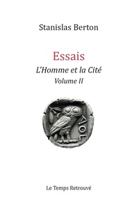 ESSAIS - L'HOMME ET LA CITE VOLUME II