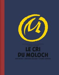 Blake & Mortimer - Tome 27 - Le Cri du Moloch