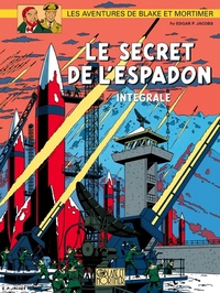 Blake & Mortimer - Intégrales - Tome 1 - Le Secret de l'Espadon - Intégrale