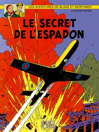 BLAKE & MORTIMER - TOME 1 - LE SECRET DE L'ESPADON - TOME 1