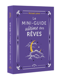 LE MINI-GUIDE ULTIME DES REVES
