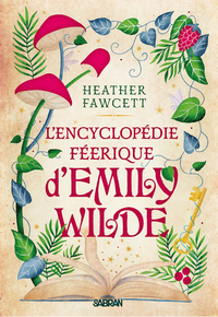 L'ENCYCLOPEDIE FEERIQUE D'EMILY WILDE (BROCHE) - TOME 01