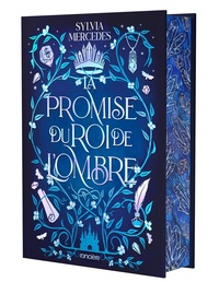 La Promise du roi de l'Ombre - relié collector - Tome 01