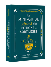 LE MINI GUIDE ULTIME DES POTIONS ET SORTILEGES