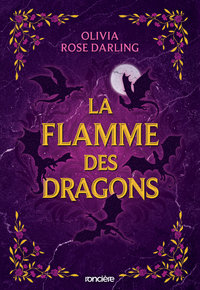 La Flamme des dragons - Tome 01 La Reine du feu (broché)