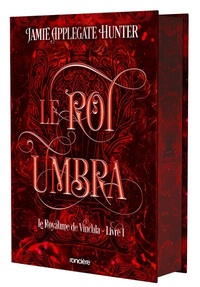 Le Royaume de Vincula - relié collector - Tome 01 Le Roi Umbra