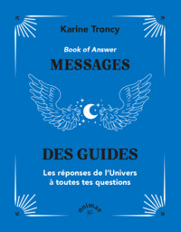 Book of Answer : Messages des guides