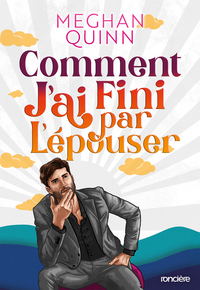 Comment j'ai fini par l'épouser - broché "édition spéciale illustrée"