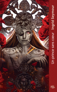 La Guérisseuse de royaumes - Tome 01 Un Prince sans coeur