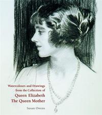 Watercolours and Drawings from the Collection of Queen Elizabeth The Queen Mother /anglais