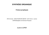 SYNTHÈSE ORGANIQUE : Fiches synoptiques