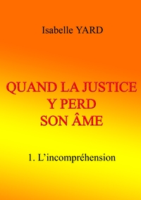 QUAND LA JUSTICE Y PERD SON AME