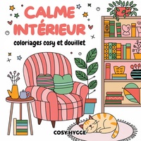 CALME INTERIEUR - COLORIAGES COSY ET DOUILLET