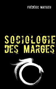 Sociologie des marges du parallèle au parasite
