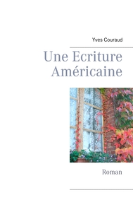 Une Ecriture Américaine