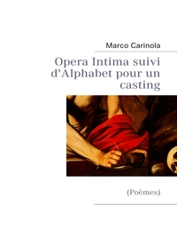 OPERA INTIMA SUIVI D'ALPHABET POUR UN CASTING
