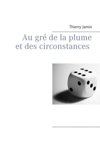 Au gré de la plume  et des circonstances