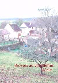 Brosses au vingtième siècle