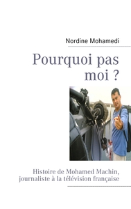 Pourquoi pas moi ?