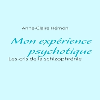 Mon expérience psychotique