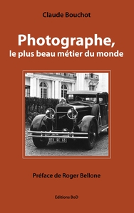 Photographe, le plus beau métier du monde