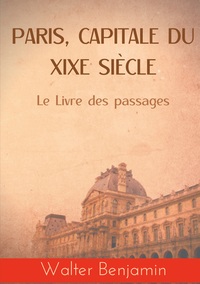 Paris, capitale du XIXe siècle