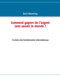 Comment gagner de l'argent sans sauver le monde ?