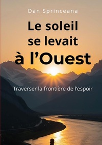 LE SOLEIL SE LEVAIT A L'OUEST