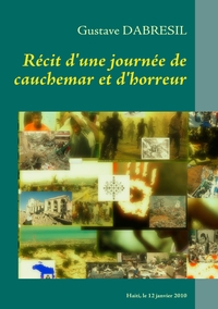 Recit d'une journee de cauchemar et d'horreur