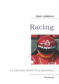 RACING - LE PARCOURS TARDIF D'UN PASSIONNE