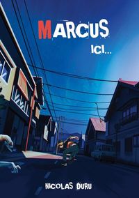 MARCUS - ICI...