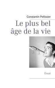 LE PLUS BEL AGE DE LA VIE