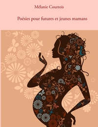 Poésies pour futures et jeunes mamans