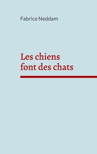 Les chiens font des chats