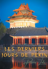 Les derniers jours de Pékin