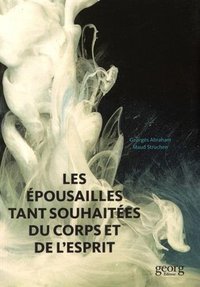 LES EPOUSAILLES TANT SOUHAITEES DU CORPS ET DE L'ESPRIT