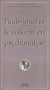 L'INDIVIDUEL ET LE COLLECTIF EN PSYCHANALYSE
