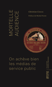 MORTELLE AUDIENCE : ON ACH?VE BIEN LES M?DIAS DE SERVICE PUBLIC