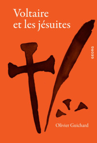 VOLTAIRE ET LES JESUITES