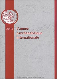 ANNEE PSYCHANALYTIQUE INTERNATIONALE 2003