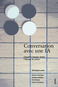 CONVERSATION AVEC UNE IA : QUAND LE LANGAGE DONNE L'ILLUSION DE PENSER