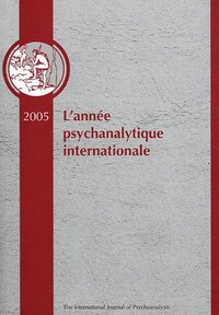 ANNEE PSYCHANALYTIQUE INTERNATIONALE 2005