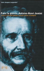 FAIRE LA GUERRE ANTOINE HENRI JOMINI VOLUME 2