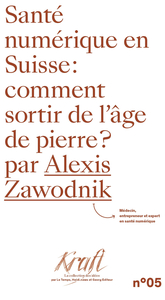 SANTE NUMERIQUE EN SUISSE : COMMENT SORTIR DE L'AGE DE PIERRE.