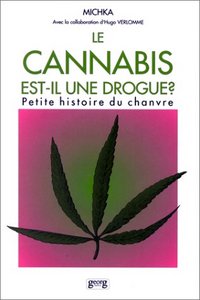 Le cannabis est-il une drogue - petite histoire du chanvre