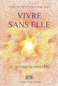 VIVRE SANS ELLE