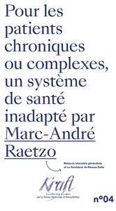 POUR LES PATIENTS CHRONIQUES ET COMPLEXES, UN SYSTEME DE SANTE INADAPTE.