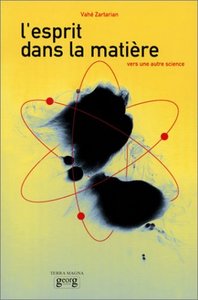 L'ESPRIT DANS LA MATIERE - VERS UNE AUTRE SCIENCE