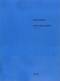 HENRI PRESSET (OEUVRE SCULPE)