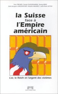 LA SUISSE FACE A L'EMPIRE AMERICAIN